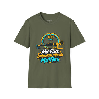 Graphic fitness T-shirt featuring the "My First Unbroken Minute Matters" design.
