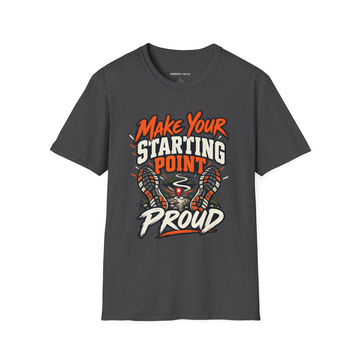 Graphic fitness T-shirt featuring the "Make Your Starting Point Proud" design.