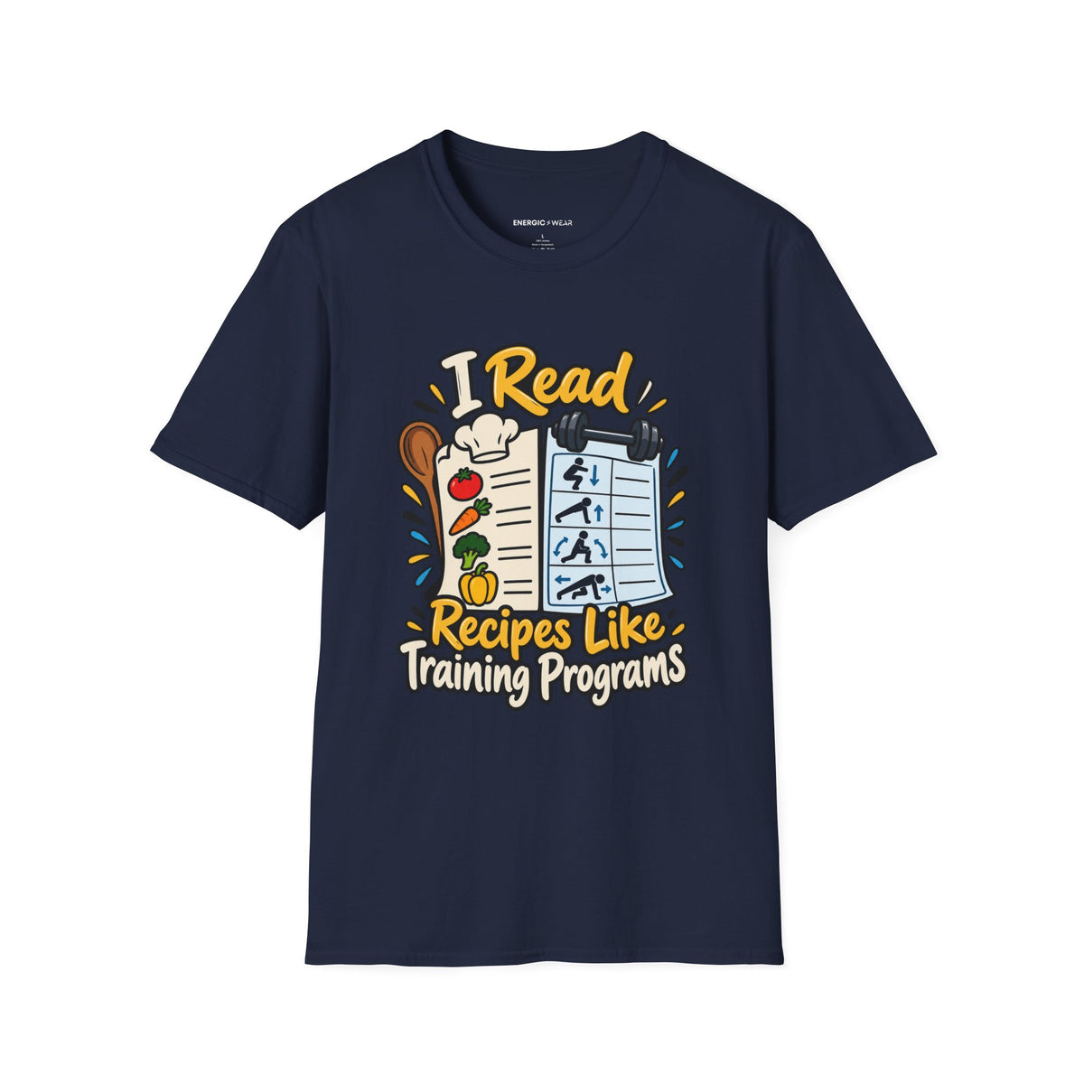 Graphic fitness T-shirt featuring the "I Read Recipes Like Training Programs" design.