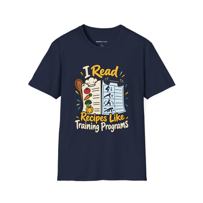 Graphic fitness T-shirt featuring the "I Read Recipes Like Training Programs" design.