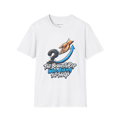 Graphic fitness T-shirt featuring the "The Bravest Rep Was Asking for Help" design.