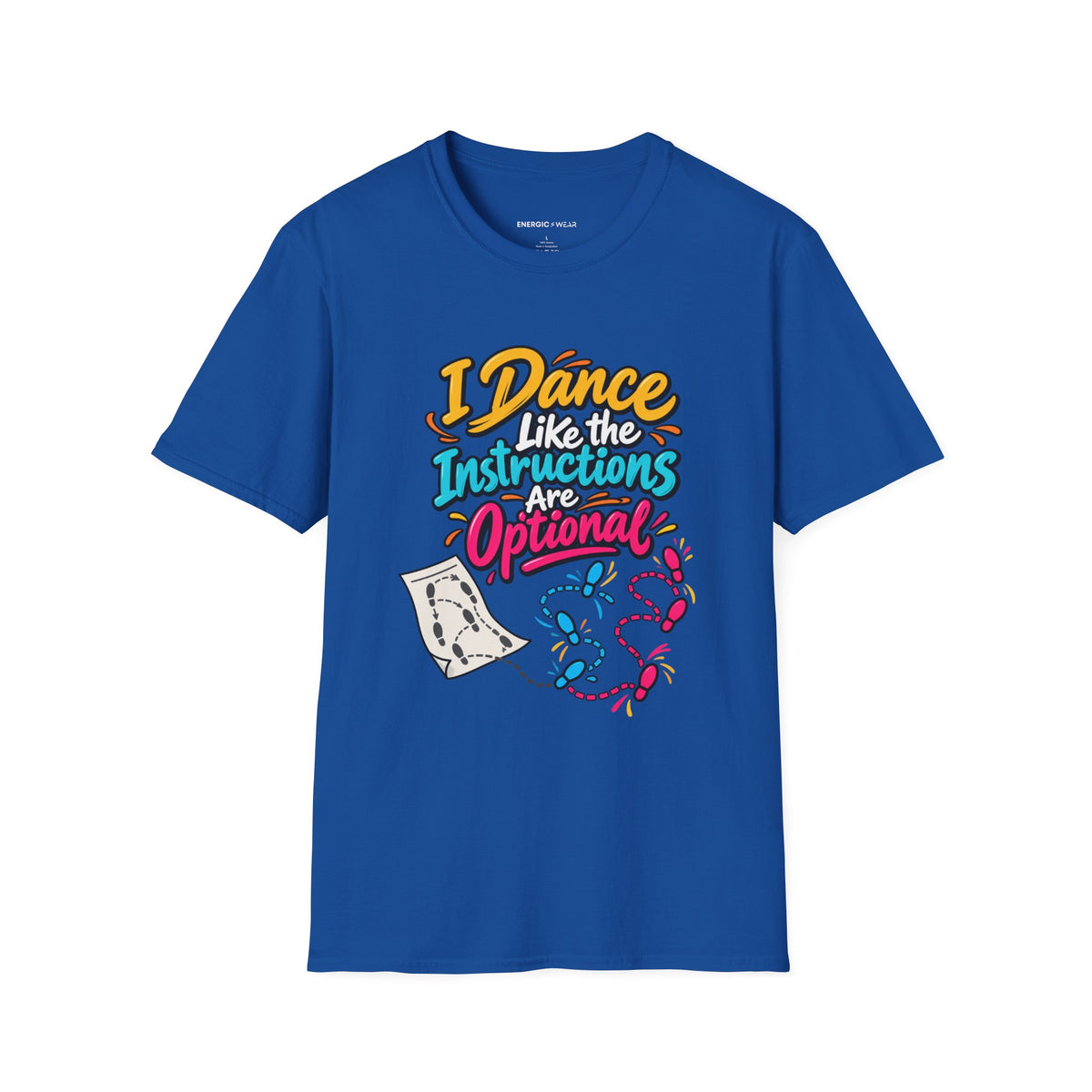 Graphic fitness T-shirt featuring the "I Dance Like the Instructions Are Optional" design.