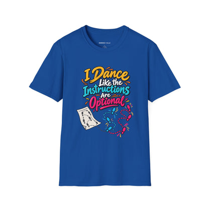 Graphic fitness T-shirt featuring the "I Dance Like the Instructions Are Optional" design.