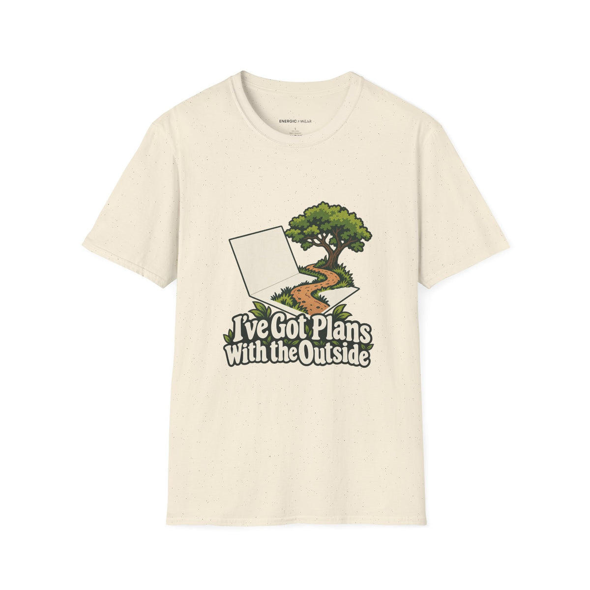 Graphic fitness T-shirt featuring the "I ve Got Plans With the Outside" design.