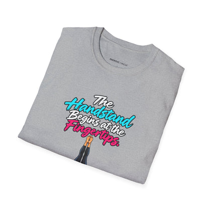 The Handstand Begins at the Fingertips T-Shirt