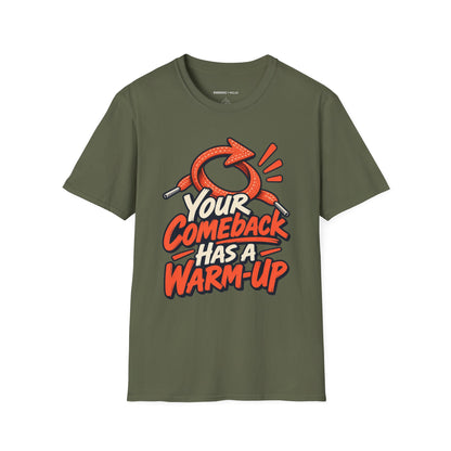 Graphic fitness T-shirt featuring the "Your Comeback Has a Warm-Up" design.