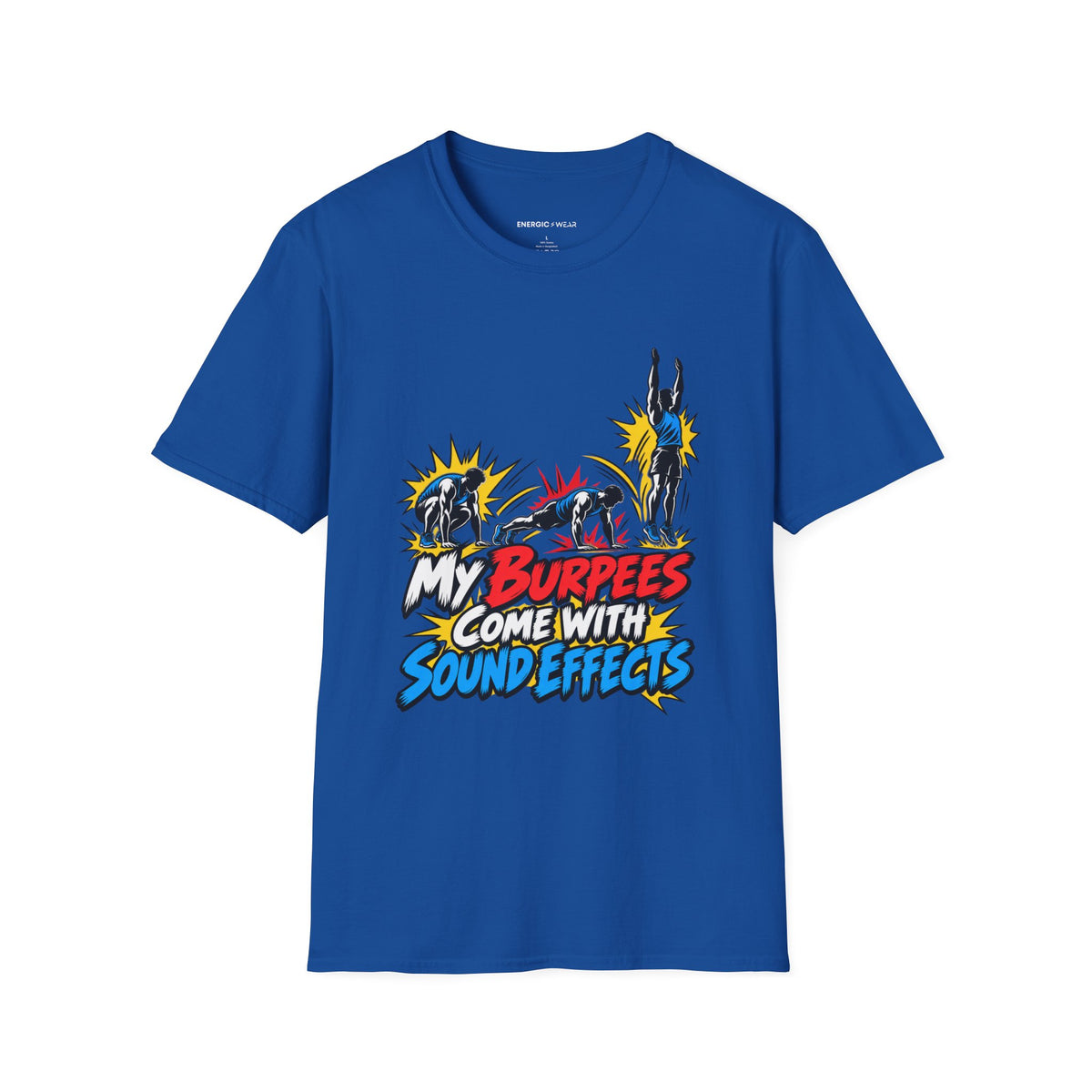 Graphic fitness T-shirt featuring the "My Burpees Come With Sound Effects" design.