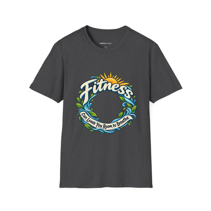 Graphic fitness T-shirt featuring the "Fitness Can Leave You Room to Breathe" design.