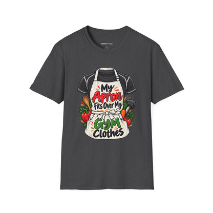 Graphic fitness T-shirt featuring the "My Apron Fits Over My Gym Clothes" design.