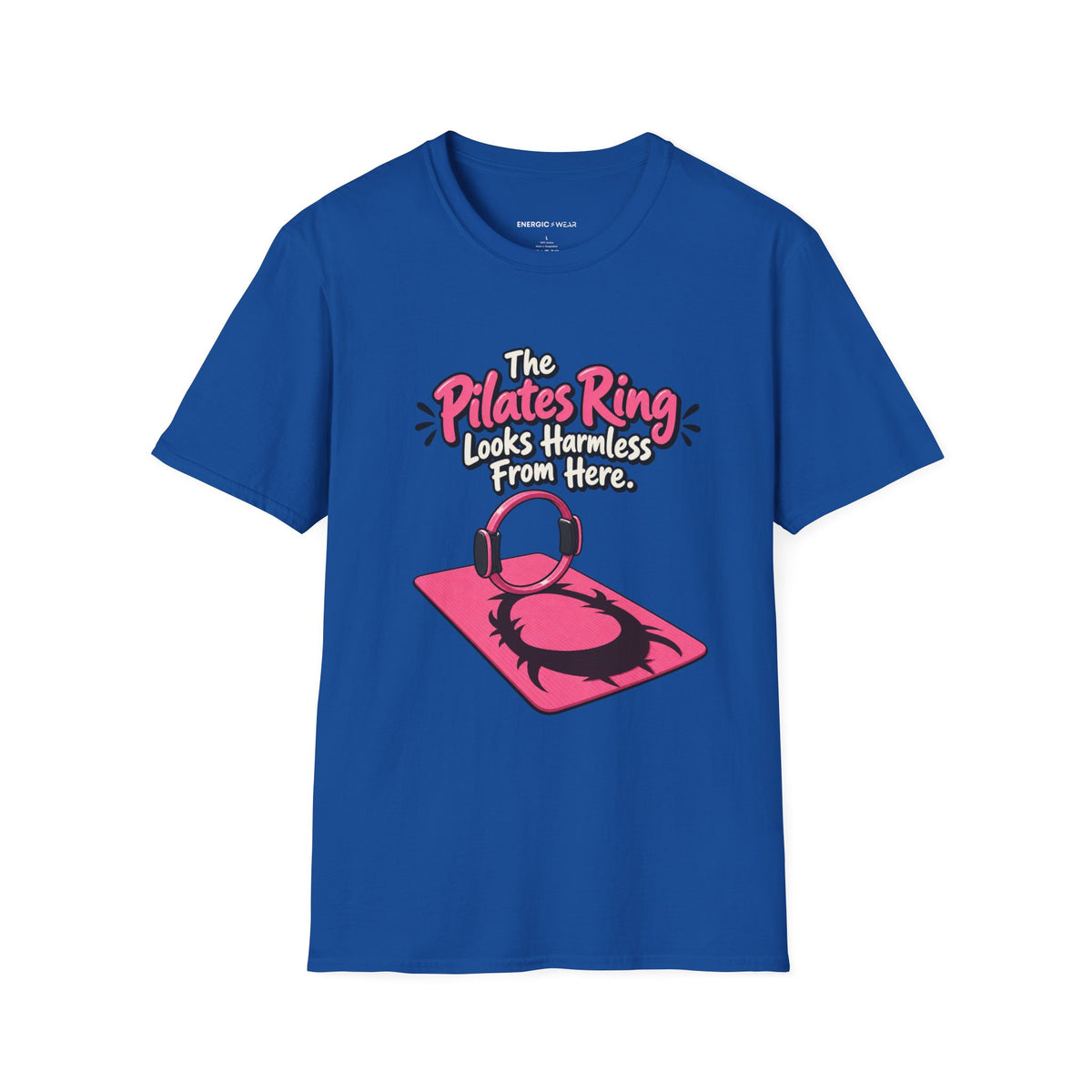 The Pilates Ring Looks Harmless From Here T-Shirt