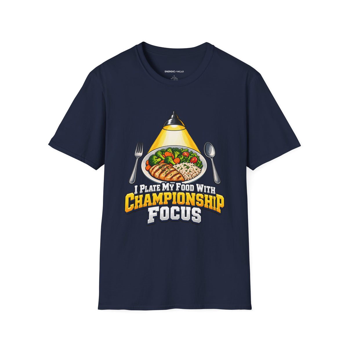 Graphic fitness T-shirt featuring the "I Plate My Food with Championship Focus" design.