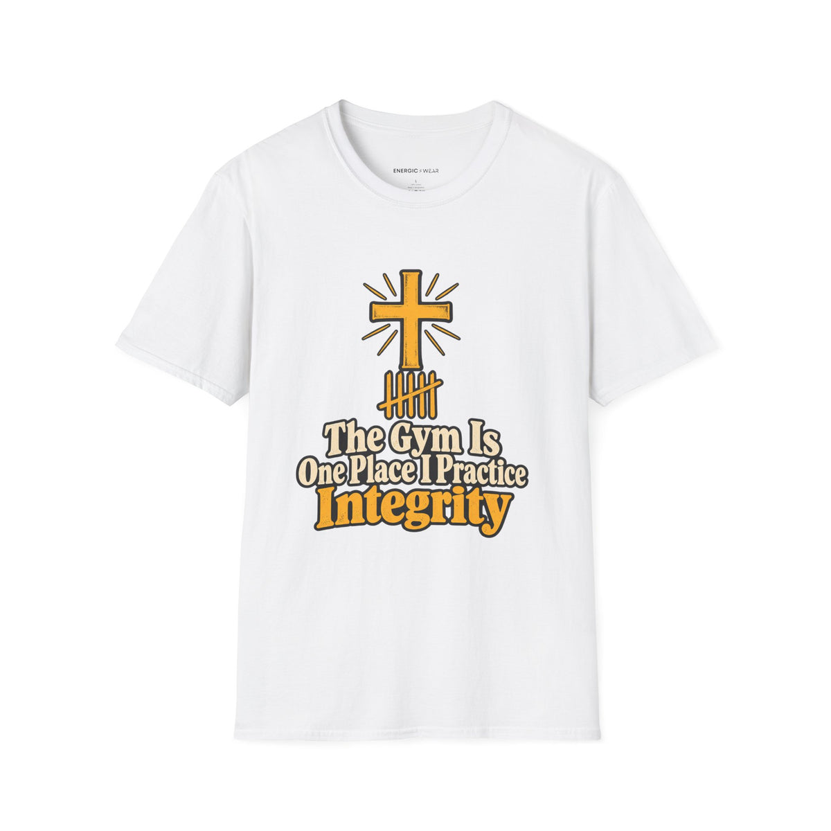 Graphic fitness T-shirt featuring the "The Gym Is One Place I Practice Integrity" design.