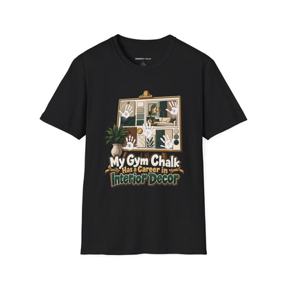 Graphic fitness T-shirt featuring the "My Gym Chalk Has a Career in Interior Decor" design.