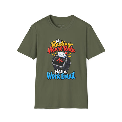 Graphic fitness T-shirt featuring the "My Resting Heart Rate Has a Work Email" design.