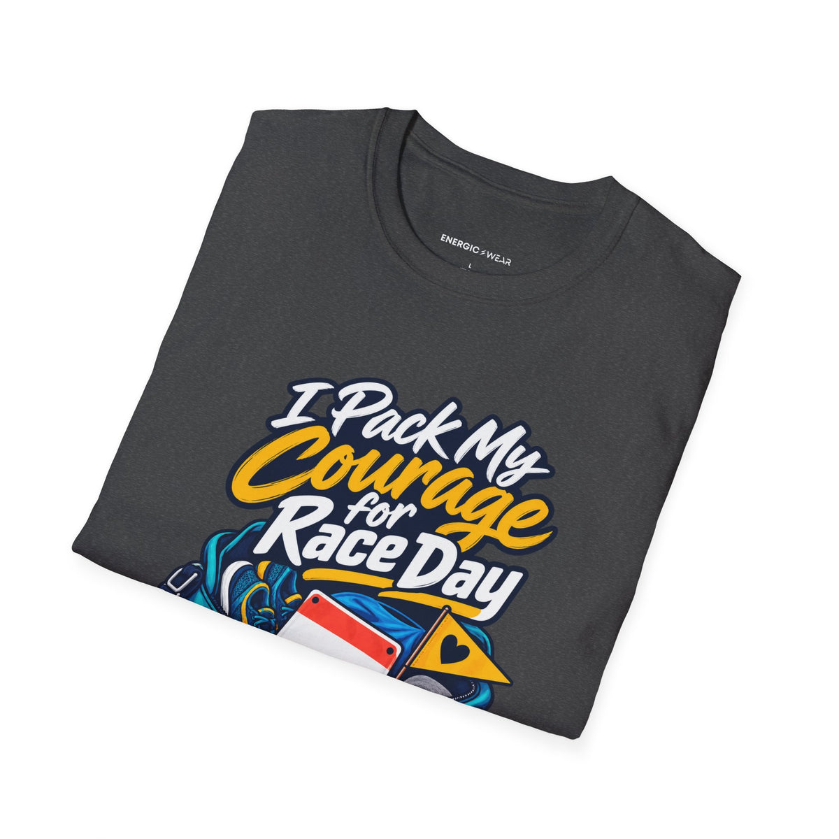 Graphic fitness T-shirt featuring the "I Pack My Courage for Race Day" design.