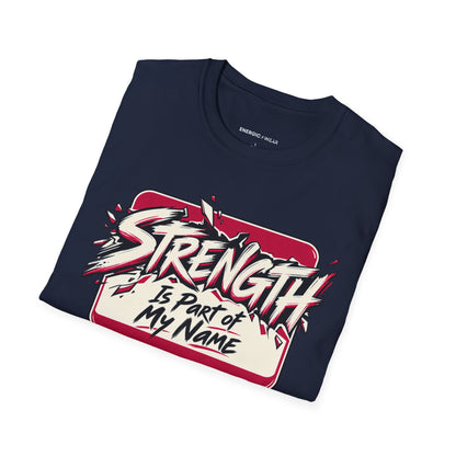 Graphic fitness T-shirt featuring the "Strength Is Part of My Name" design.