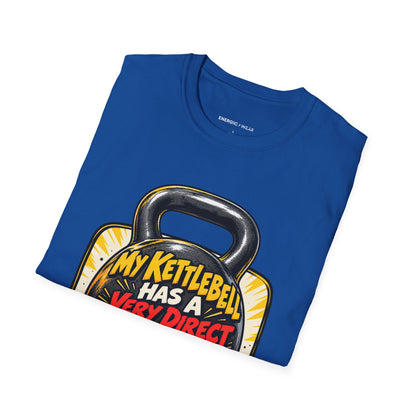 Graphic fitness T-shirt featuring the "My Kettlebell Has a Very Direct Communication Style" design.