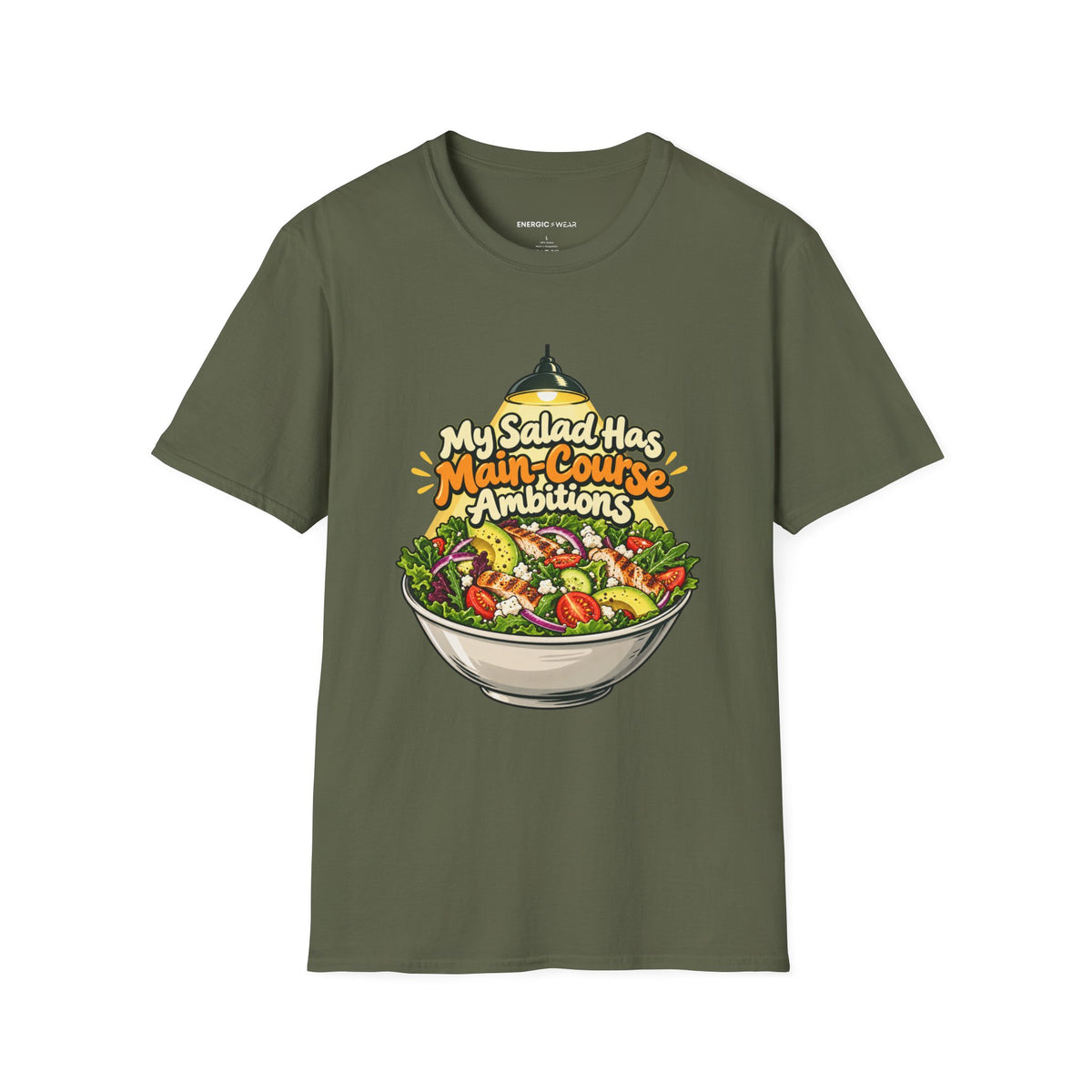 Graphic fitness T-shirt featuring the "My Salad Has Main-Course Ambitions" design.