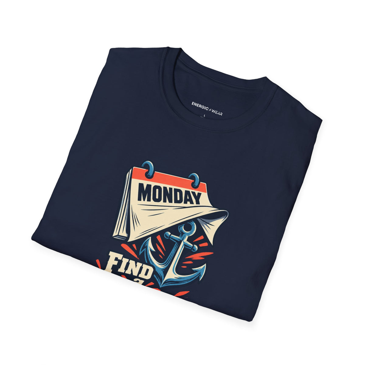 Graphic fitness T-shirt featuring the "Find a Reason That Survives Monday" design.