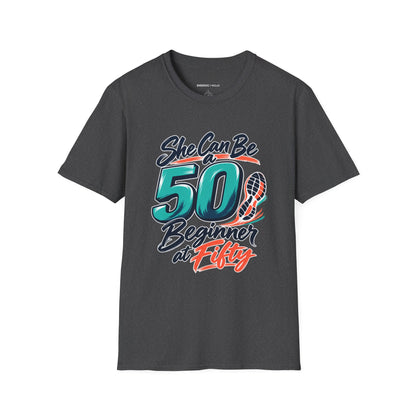 Graphic fitness T-shirt featuring the "She Can Be a Beginner at Fifty" design.