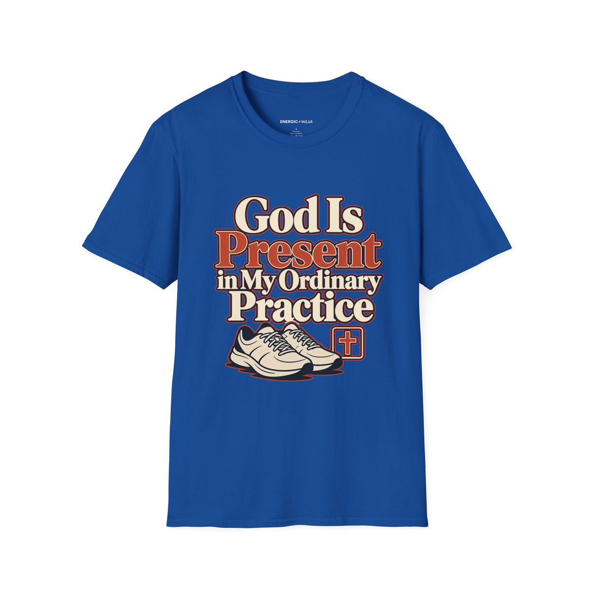 Graphic fitness T-shirt featuring the "God Is Present in My Ordinary Practice" design.