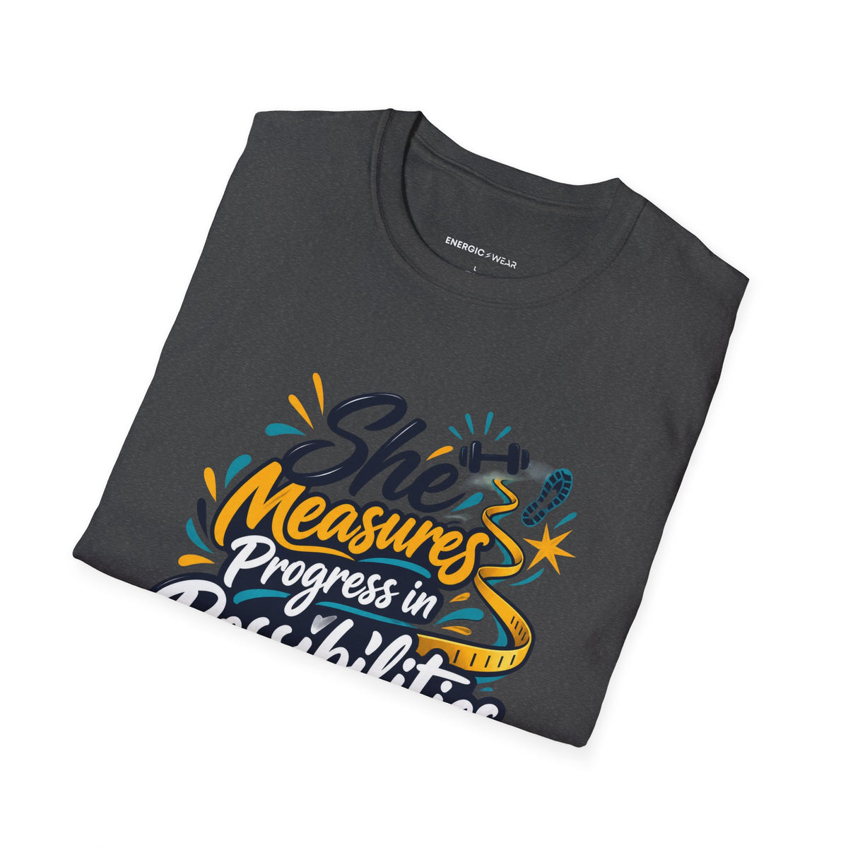 Graphic fitness T-shirt featuring the "She Measures Progress in Possibilities" design.