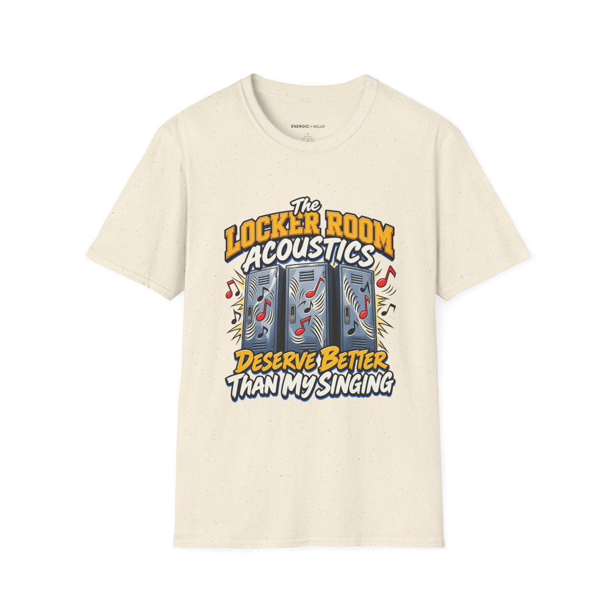 Graphic fitness T-shirt featuring the "The Locker Room Acoustics Deserve Better Than My Singing" design.
