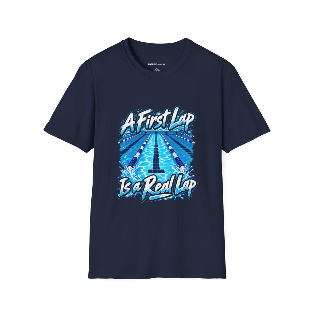Graphic fitness T-shirt featuring the "A First Lap Is a Real Lap" design.