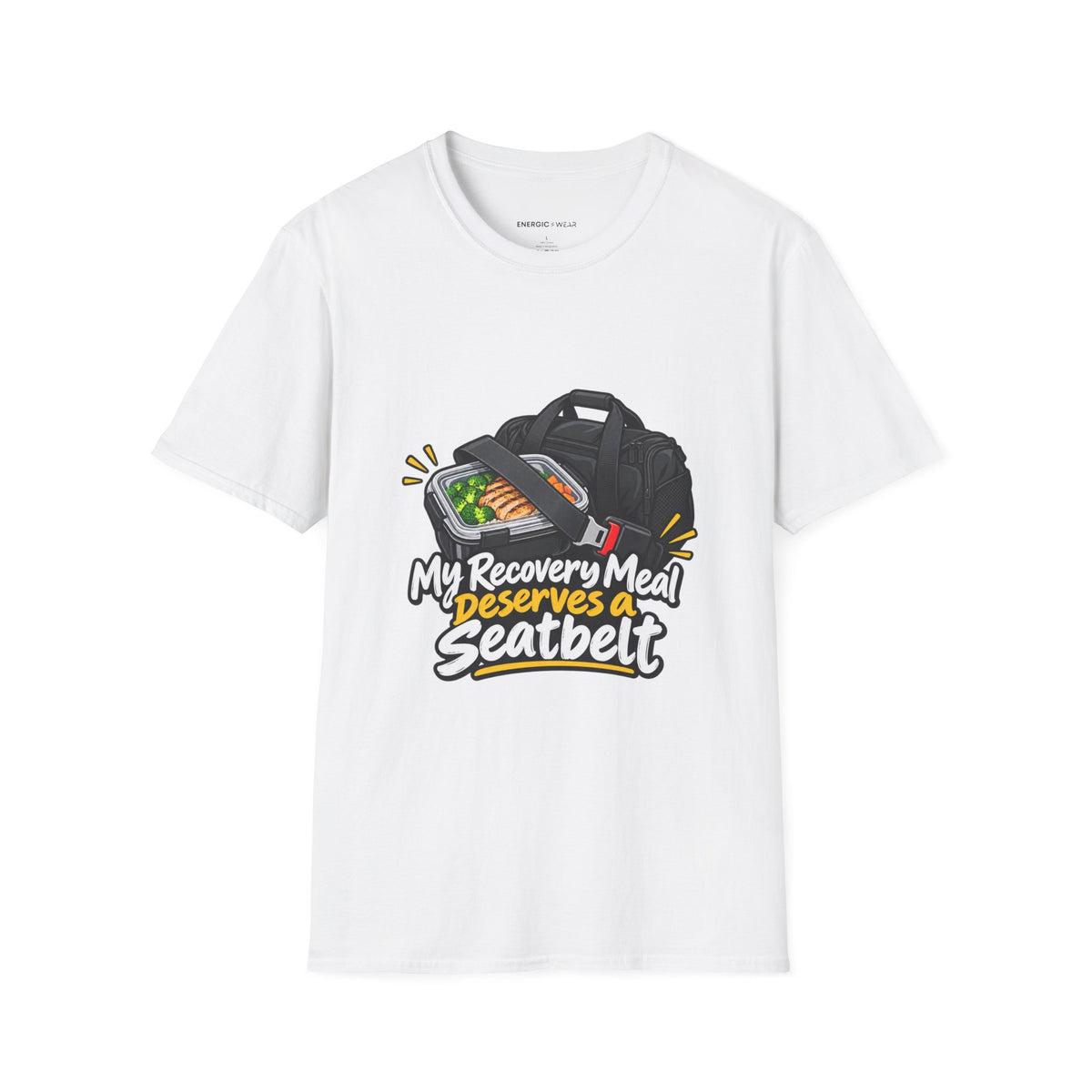 Graphic fitness T-shirt featuring the "My Recovery Meal Deserves a Seatbelt" design.