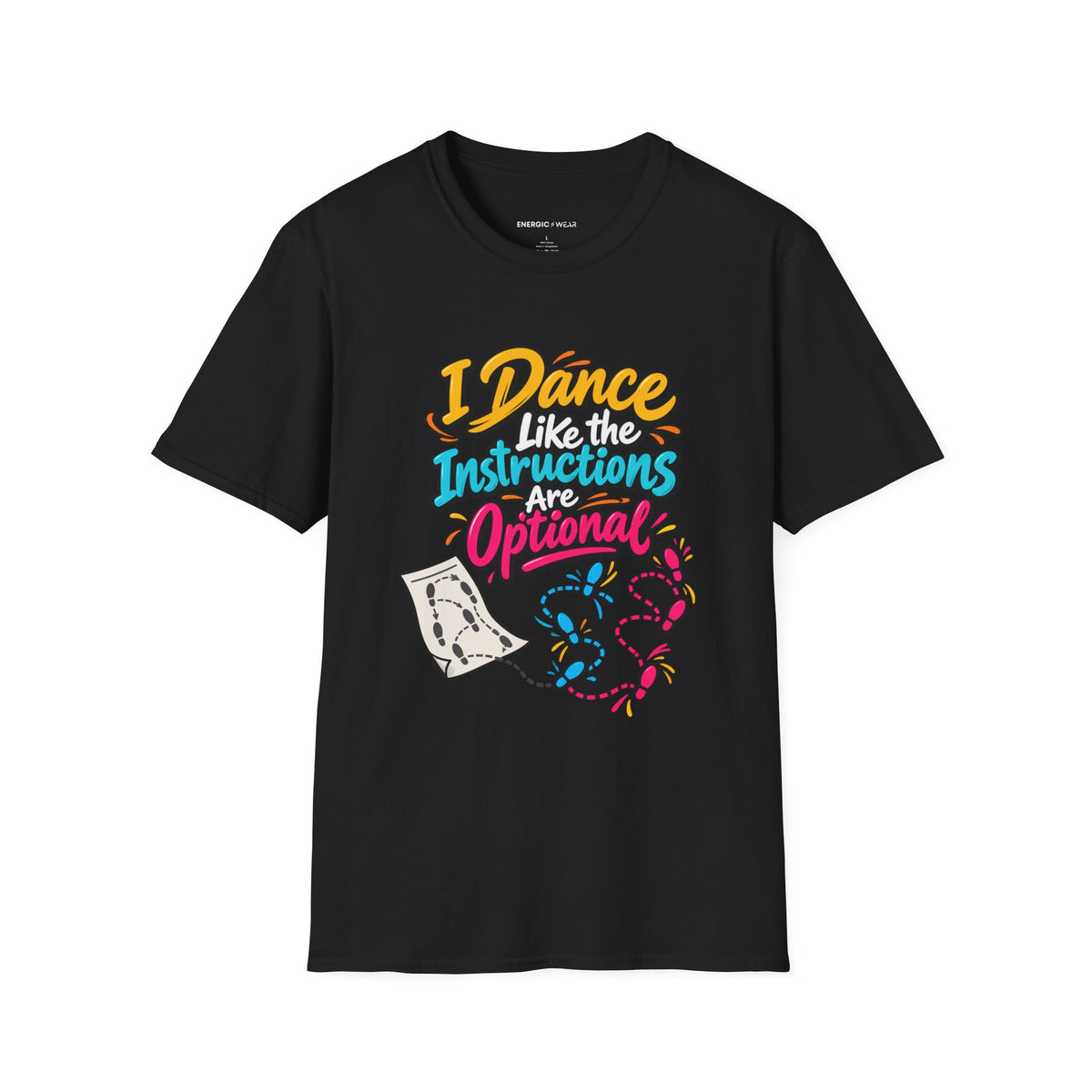 Graphic fitness T-shirt featuring the "I Dance Like the Instructions Are Optional" design.