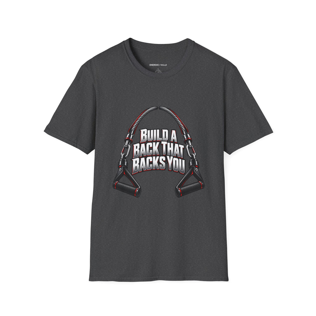 Graphic fitness T-shirt featuring the "Build a Back That Backs You" design.