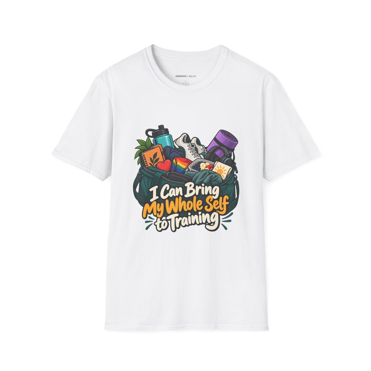 Graphic fitness T-shirt featuring the "I Can Bring My Whole Self to Training" design.