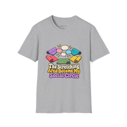 Graphic fitness T-shirt featuring the "The Stretching Area Became My Social Circle" design.
