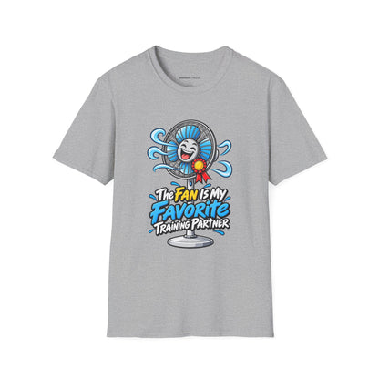 Graphic fitness T-shirt featuring the "The Fan Is My Favorite Training Partner" design.
