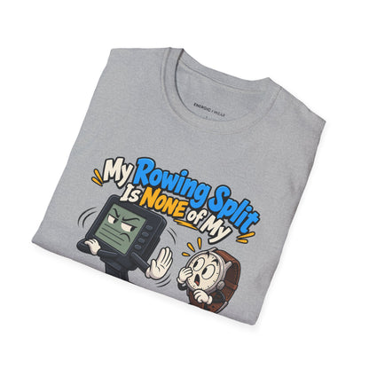 Graphic fitness T-shirt featuring the "My Rowing Split Is None of My Watch S Business" design.