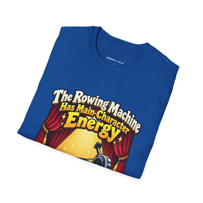 Graphic fitness T-shirt featuring the "The Rowing Machine Has Main-Character Energy" design.
