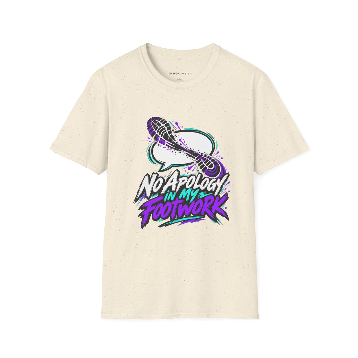 Graphic fitness T-shirt featuring the "No Apology in My Footwork" design.