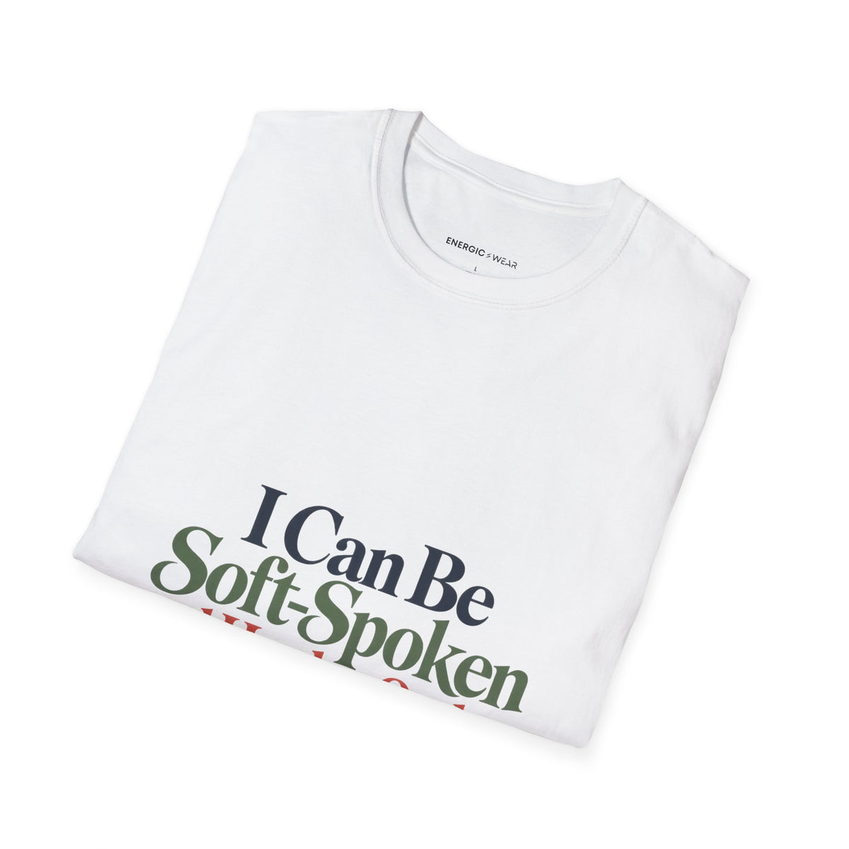Graphic fitness T-shirt featuring the "I Can Be Soft-Spoken and Hard to Outlast" design.