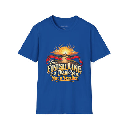 The Finish Line Is a Thank-You Not a Verdict T-Shirt