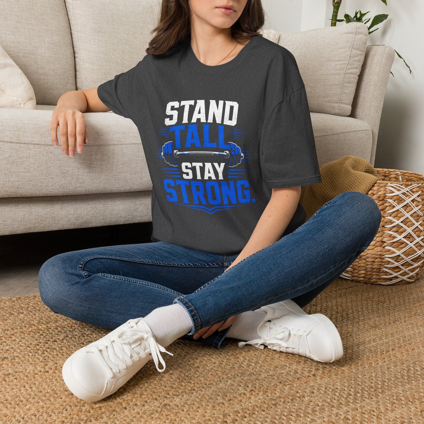 Stand Tall, Stay Strong T-Shirt