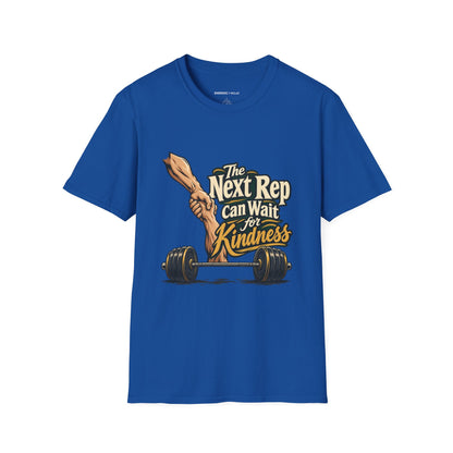 Graphic fitness T-shirt featuring the "The Next Rep Can Wait for Kindness" design.