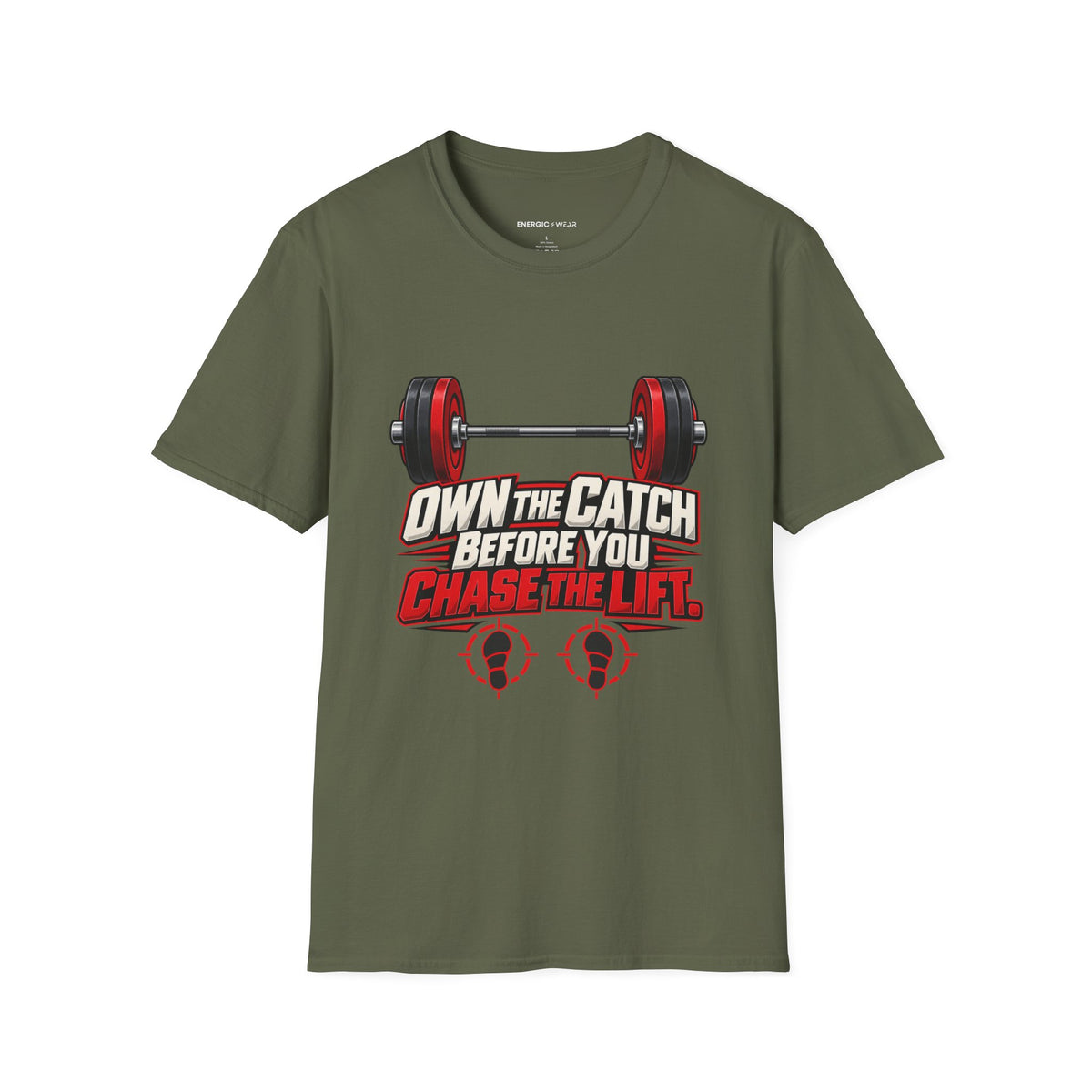 Own the Catch Before You Chase the Lift T-Shirt
