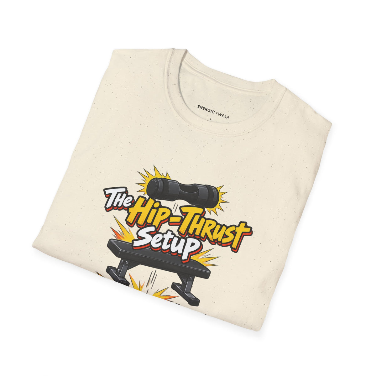 Graphic fitness T-shirt featuring the "The Hip-Thrust Setup Is Half the Workout" design.