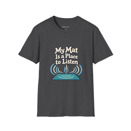 Graphic fitness T-shirt featuring the "My Mat Is a Place to Listen" design.