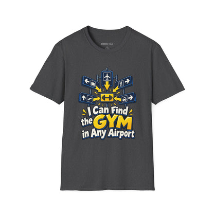 Graphic fitness T-shirt featuring the "I Can Find the Gym in Any Airport" design.