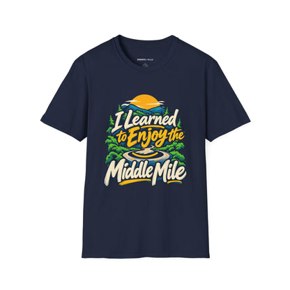 Graphic fitness T-shirt featuring the "I Learned to Enjoy the Middle Mile" design.