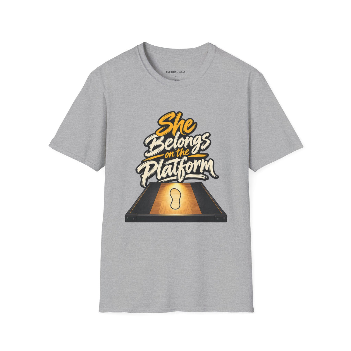 Graphic fitness T-shirt featuring the "She Belongs on the Platform" design.