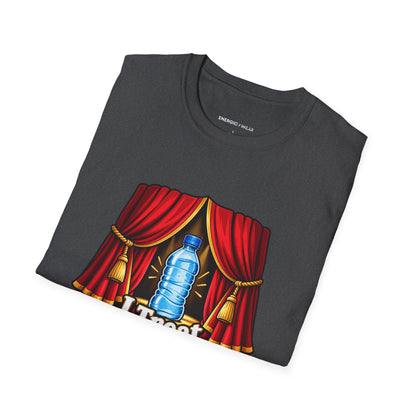 Graphic fitness T-shirt featuring the "I Treat Water Breaks Like Intermissions" design.