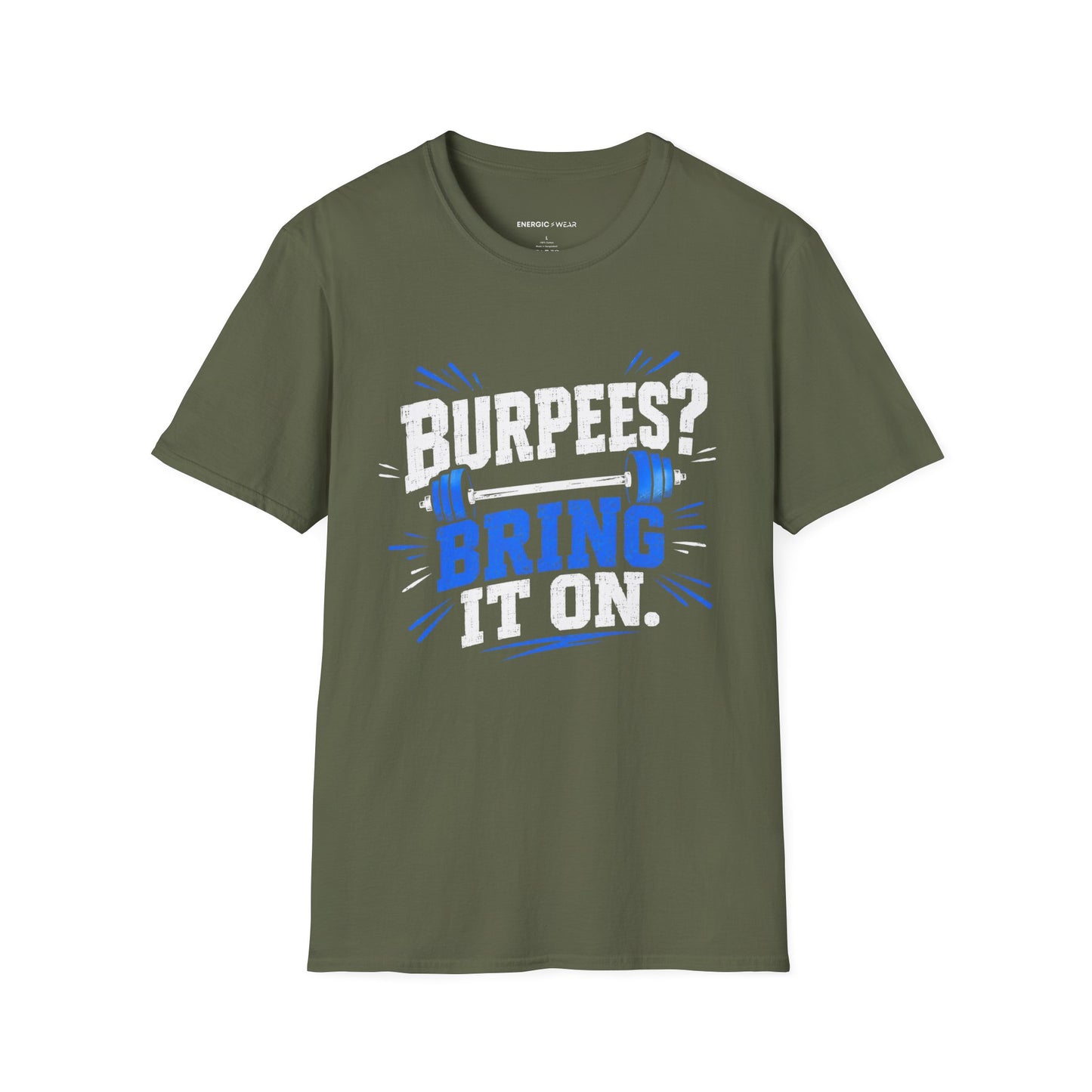 Burpees? Bring It On T-Shirt