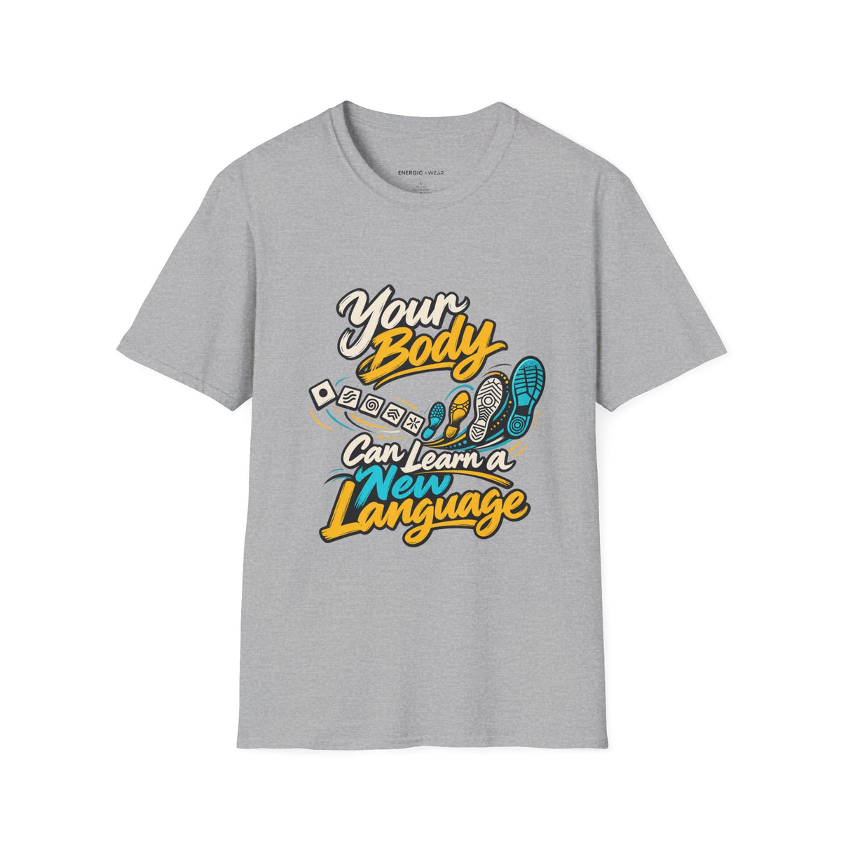 Graphic fitness T-shirt featuring the "Your Body Can Learn a New Language" design.